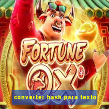 converter hash para texto